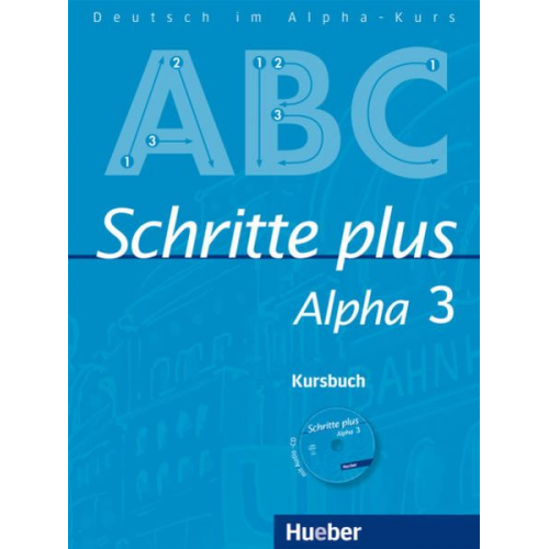 Anja Böttinger - Schritte plus Alpha 3. Kursbuch mit Audio-CD