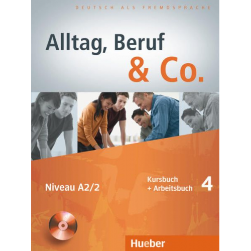 Norbert Becker Jörg Braunert - Alltag, Beruf & Co. 4. Kursbuch + Arbeitsbuch mit Audio-CD zum Arbeitsbuch