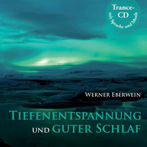 Werner Eberwein - Tiefenentspannung und guter Schlaf