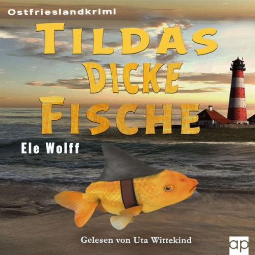 Ele Wolff - Tildas dicke Fische