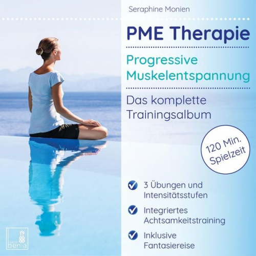 Seraphine Monien - PME Therapie - Progressive Muskelentspannung - Das komplette Trainingsalbum