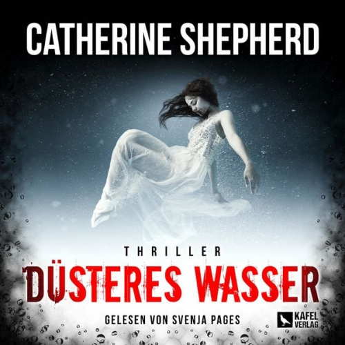 Catherine Shepherd - Düsteres Wasser: Thriller