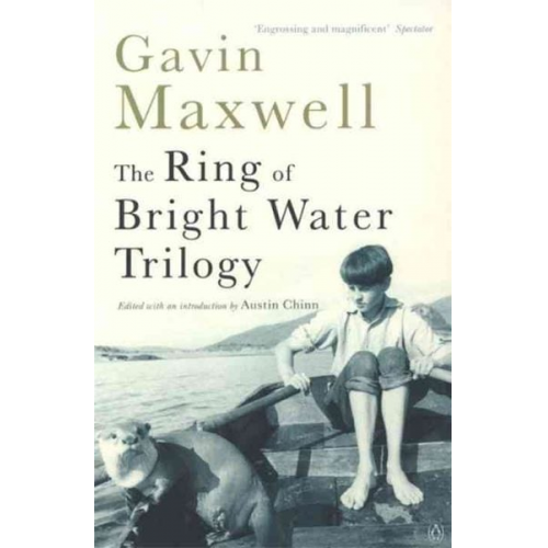 Gavin Maxwell - The Ring of Bright Water Trilogy