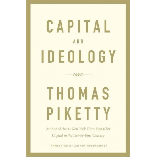 Thomas Piketty - Capital and Ideology