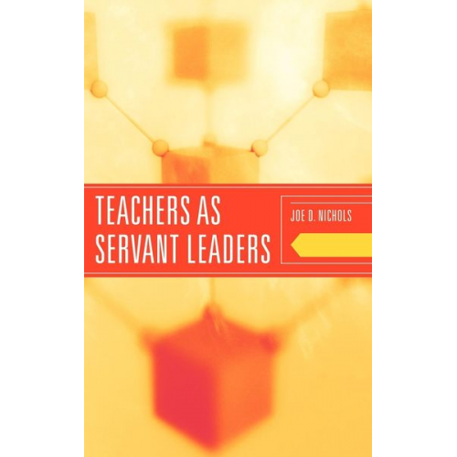 Joe D. Nichols - Teachers as Servant Leaders