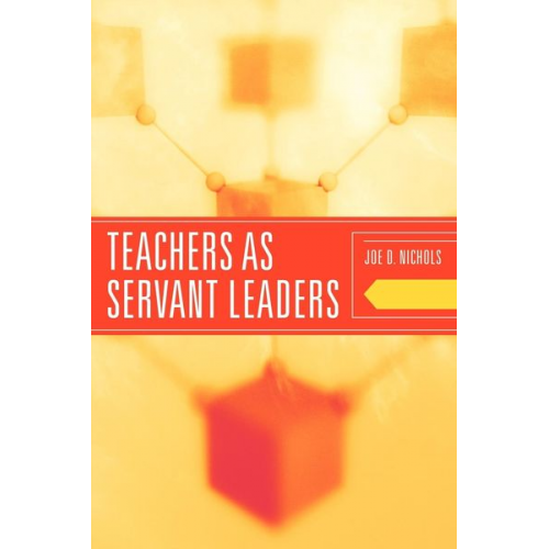 Joe D. Nichols - Teachers as Servant Leaders