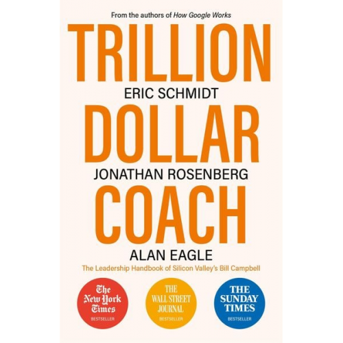 Eric Schmidt Jonathan Rosenberg Alan Eagle - Trillion Dollar Coach