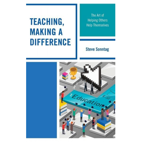 Steve Sonntag - Teaching, Making a Difference