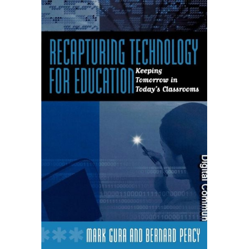 Mark Gura Bernard Percy - Recapturing Technology for Education