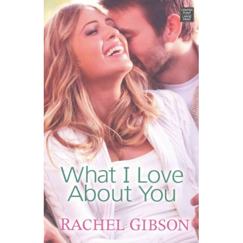 Rachel Gibson - What I Love about You