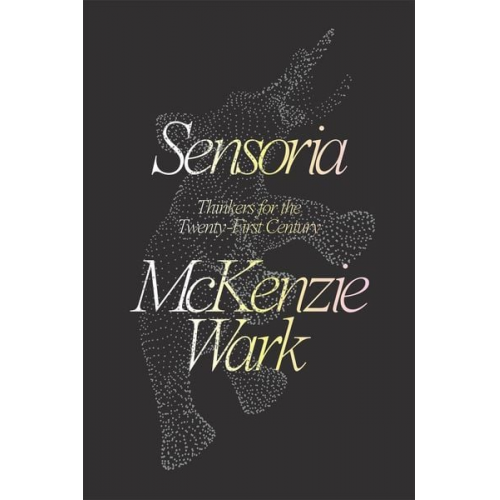 McKenzie Wark - Sensoria