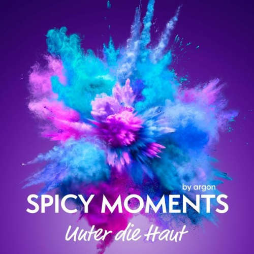 Spicy moments by argon - Unter die Haut - Erotische Geschichte