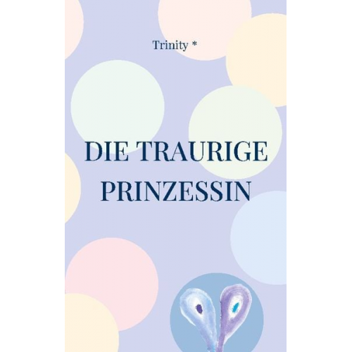 Trinity * - Die Traurige Prinzessin