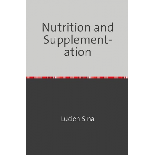 Lucien Sina - Nutrition and Supplementation