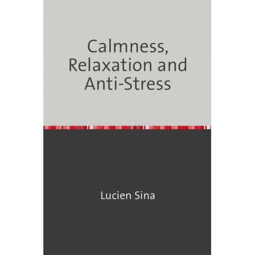 Lucien Sina - Calmness, Relaxation and Anti-Stress