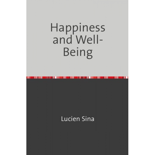 Lucien Sina - Happiness and Well-Being