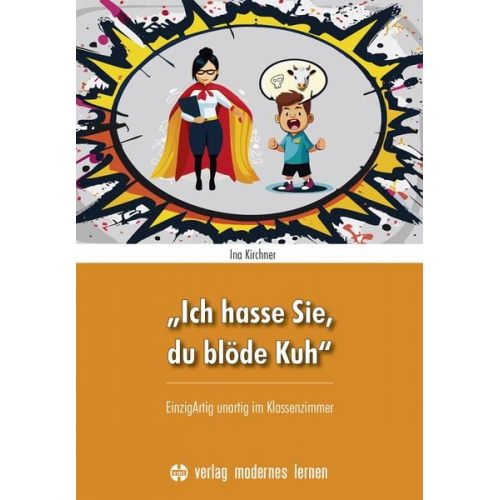 Ina Kirchner - „Ich hasse Sie, du blöde Kuh“