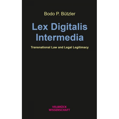 Bodo P. Bützler - Lex Digitalis Intermedia