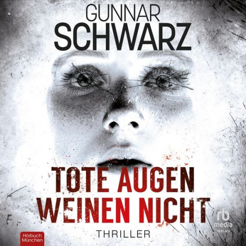 Gunnar Schwarz - Tote Augen weinen nicht