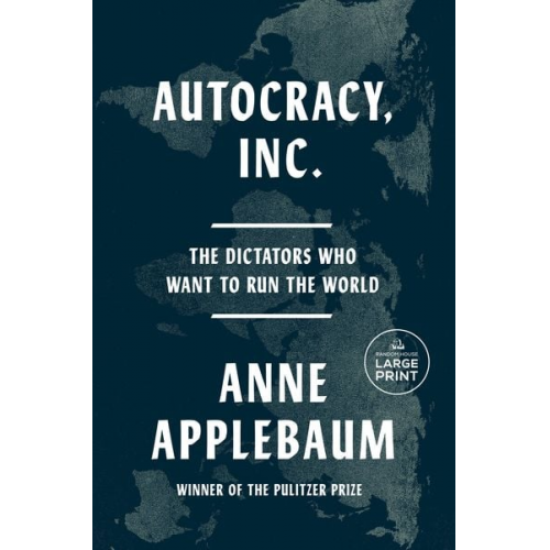 Anne Applebaum - Autocracy, Inc.