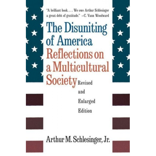 Arthur M. Schlesinger - The Disuniting of America