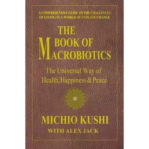 Michio Kushi - The Book of Macrobiotics