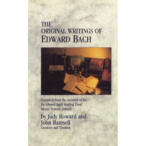 John Ramsell Judy Howard - The Original Writings Of Edward Bach