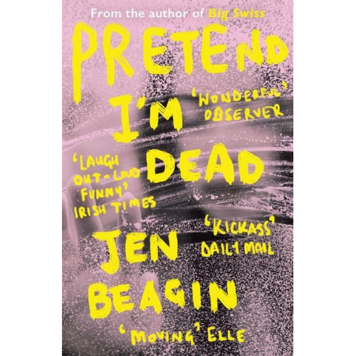 Jen Beagin - Pretend I'm Dead