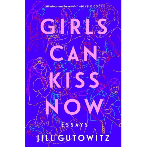 Jill Gutowitz - Girls Can Kiss Now