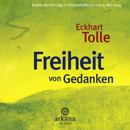 Eckhart Tolle - Freiheit von Gedanken