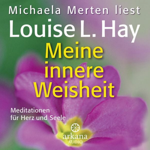 Louise Hay - Meine innere Weisheit