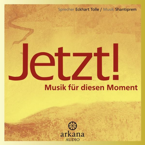 Eckhart Tolle - Jetzt! Musik für diesen Moment