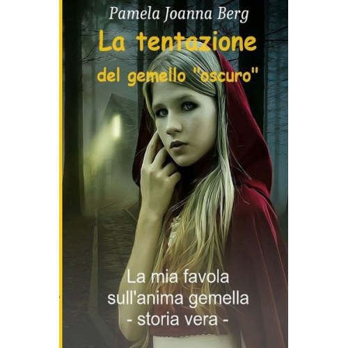 Pamela Joanna Berg - La tentazione del gemello “oscuro”