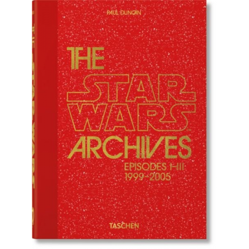 Paul Duncan - The Star Wars Archives. 1999–2005. 40th Ed.