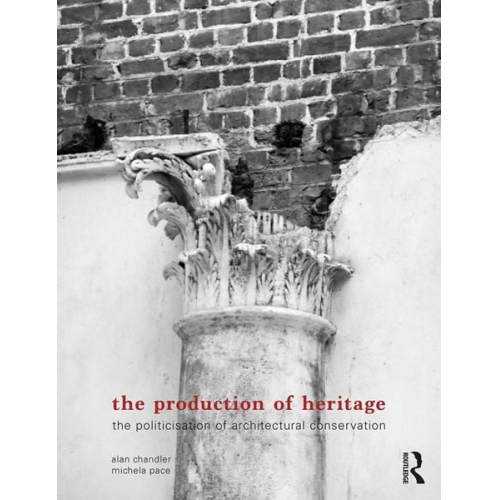 Alan Chandler Michela Pace - The Production of Heritage