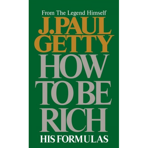 J. Paul Getty - How to Be Rich