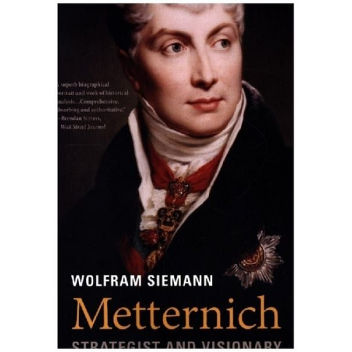 Wolfram Siemann - Metternich