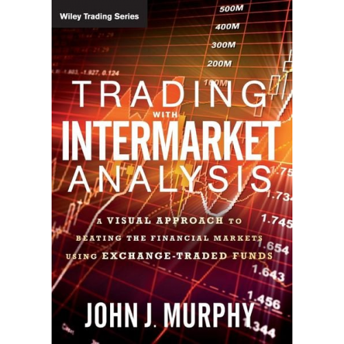 John J. Murphy - Trading with Intermarket Analysis