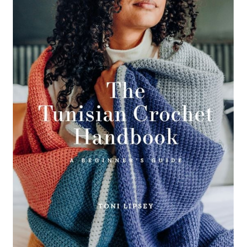 Toni Lipsey - The Tunisian Crochet Handbook