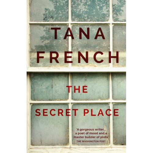 Tana French - The Secret Place