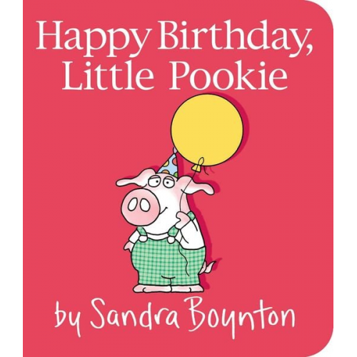 Sandra Boynton - Happy Birthday, Little Pookie