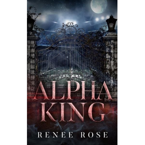 Renee Rose - Alpha King