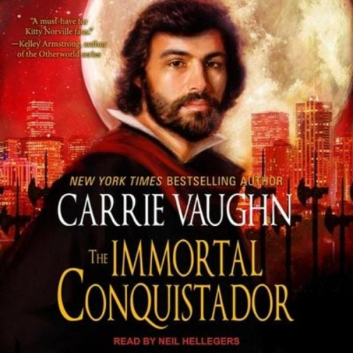 Carrie Vaughn - The Immortal Conquistador