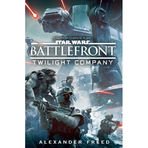 Alexander Freed - Star Wars: Battlefront: Twilight Company