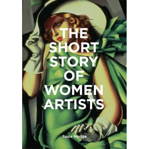 Susie Hodge Mark Fletcher - The Short Story of Women Artists