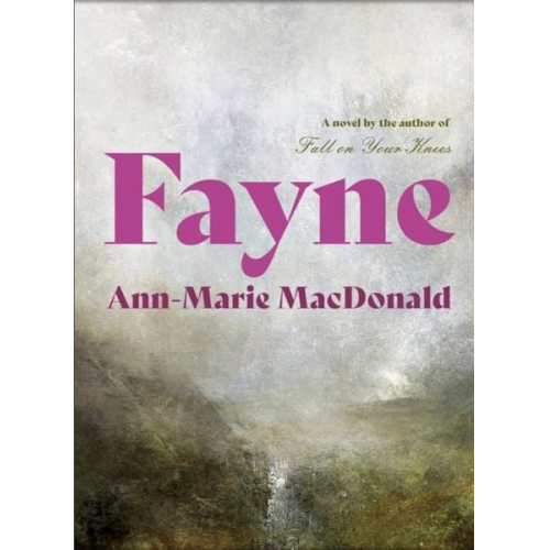 Ann-Marie MacDonald - Fayne