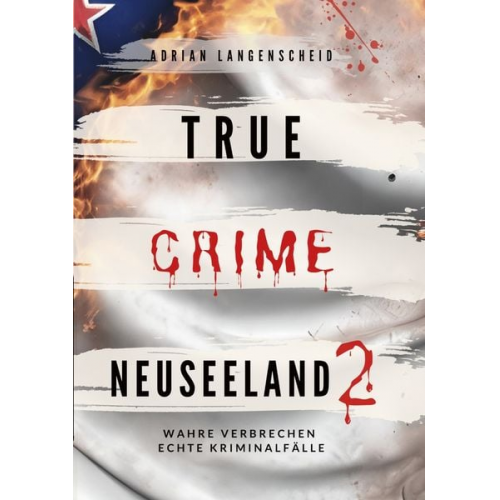 Adrian Langenscheid Caja Berg Benjamin Rickert C.K. Jennar - True Crime Neuseeland 2