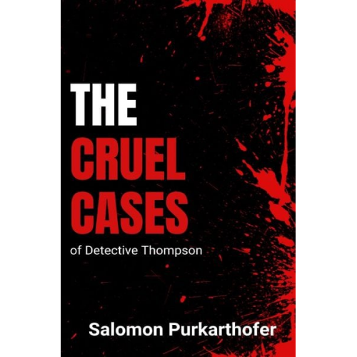 Salomon Purkarthofer - Detektive Thompson / The cruel cases of Detektive Thompson