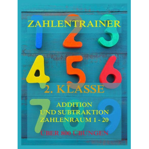 Zahlentrainer, 2. Klasse: Addition und Subtraktion, Zahlenraum 1 - 20