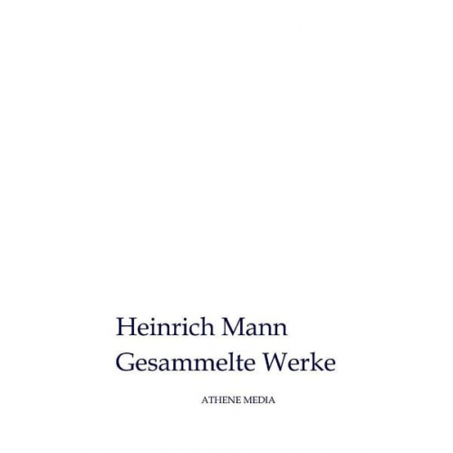 Heinrich Mann - Gesammelte Werke